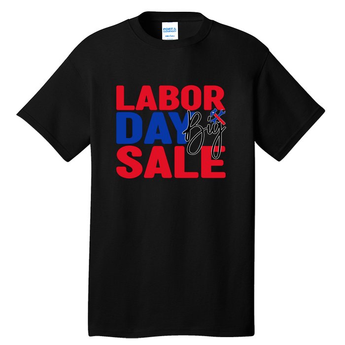 Labor Day Big Sale Labor Day Gift Tall T-Shirt