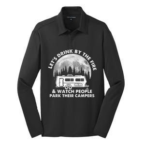 Let's Drink By The Fire And Watch People Park Their Campers Silk Touch Performance Long Sleeve Polo