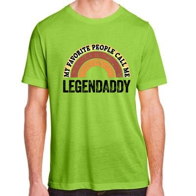 Legend Daddy Best Dad My Favorite People Call Me Legendaddy Cute Gift Adult ChromaSoft Performance T-Shirt