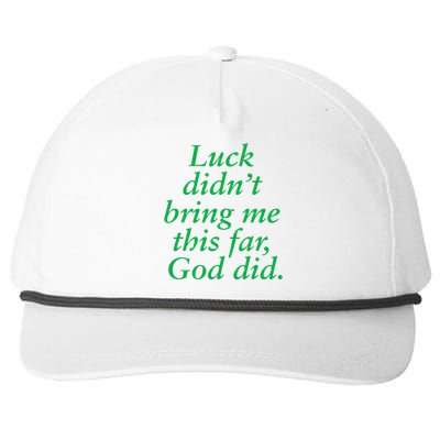 Luck DidnT Bring Me This Far God Did! Faith Gospel Jesus Snapback Five-Panel Rope Hat