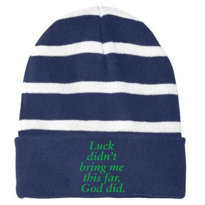 Luck DidnT Bring Me This Far God Did! Faith Gospel Jesus Striped Beanie with Solid Band