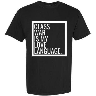 Leftist Dsa Class War Marxist Radical Democratic Socialist Great Gift Garment-Dyed Heavyweight T-Shirt