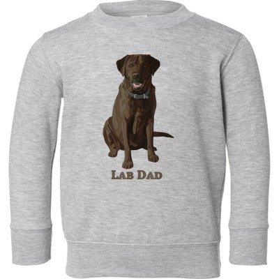 Lab Dad Chocolate Labrador Retriever Dog Lover Toddler Sweatshirt