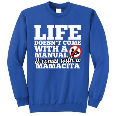 Life Doesn't Come With Ual Comes With Mamacita Gift Sweatshirt