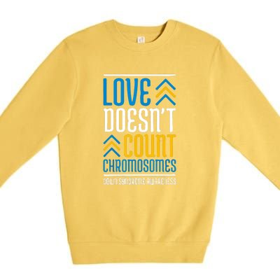 Love Doesn't Count Chromosomes Down Syndrome Awareness Gift Premium Crewneck Sweatshirt