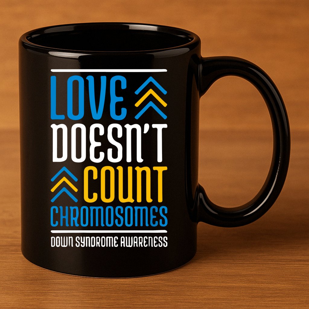 Love Doesn't Count Chromosomes Down Syndrome Awareness Gift 11oz C Handle Ceramic Mug