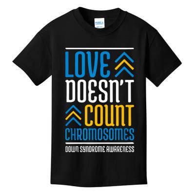 Love Doesn't Count Chromosomes Down Syndrome Awareness Gift Kids T-Shirt