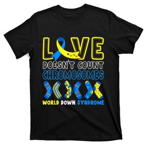 Love Doesn't Count Chromosomes T21 Down Syndrome Awareness  T-Shirt