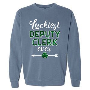 Luckiest Deputy Clerk Ever Gift Funny St Patrick's Day Gift Meaningful Gift Garment-Dyed Sweatshirt