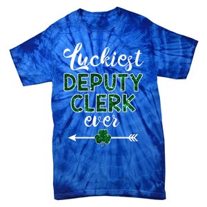 Luckiest Deputy Clerk Ever Gift Funny St Patrick's Day Gift Meaningful Gift Tie-Dye T-Shirt