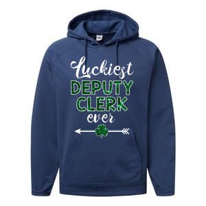 Luckiest Deputy Clerk Ever Gift Funny St Patrick's Day Gift Meaningful Gift Performance Fleece Hoodie