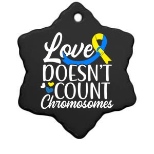 Love Doesn't Count Chromosomes Down Syndrome Support Cool Gift Ceramic Star Ornament