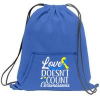 Love Doesn't Count Chromosomes Down Syndrome Support Cool Gift Sweatshirt Cinch Pack Bag