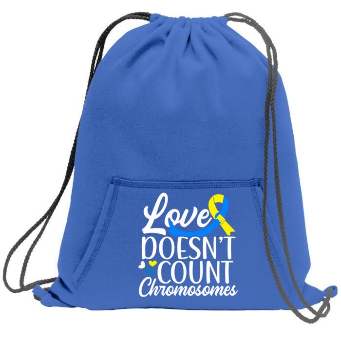 Love Doesn't Count Chromosomes Down Syndrome Support Cool Gift Sweatshirt Cinch Pack Bag