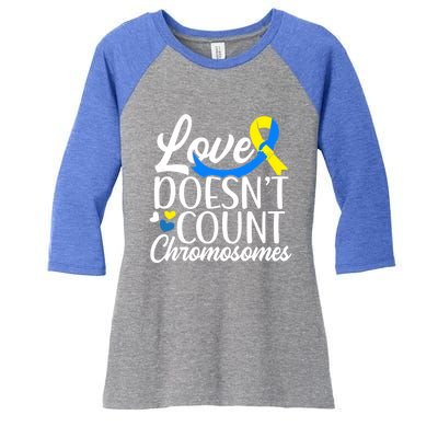 Love Doesn't Count Chromosomes Down Syndrome Support Cool Gift Women's Tri-Blend 3/4-Sleeve Raglan Shirt