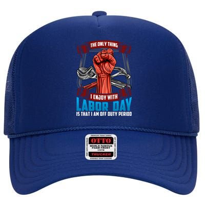 Labor Day Celebration Of Workers American Patriot Gift High Crown Mesh Back Trucker Hat