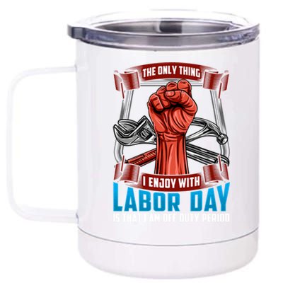 Labor Day Celebration Of Workers American Patriot Gift 12 oz Stainless Steel Tumbler Cup