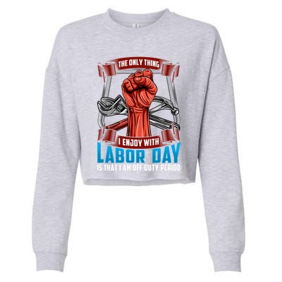 Labor Day Celebration Of Workers American Patriot Gift Cropped Pullover Crew