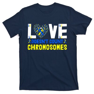 L.ove Doesn't Count Chromosomes Down Syndrome Awareness T-Shirt