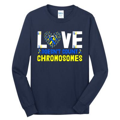 L.ove Doesn't Count Chromosomes Down Syndrome Awareness Tall Long Sleeve T-Shirt