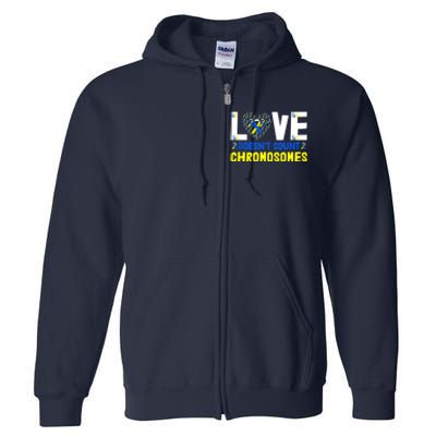 L.ove Doesn't Count Chromosomes Down Syndrome Awareness Full Zip Hoodie