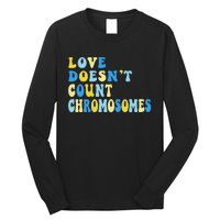 Love Doesn't Count Chromosomes Down Syndrome T21 Down Right Awesome Long Sleeve Shirt