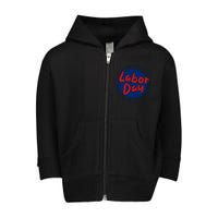 Labor Day Celebration Artwork Toddler Zip Fleece Hoodie