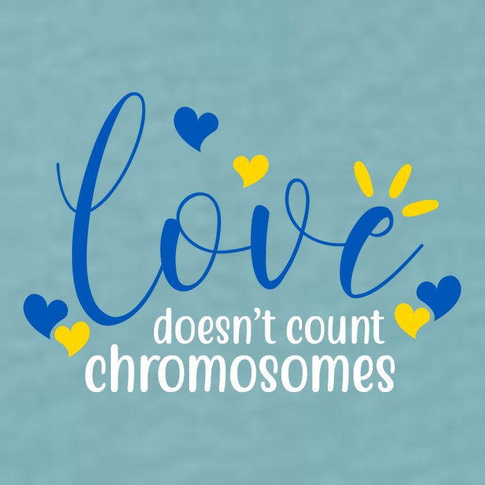 Love Doesnt Count Chromosome Down Syndrome Sueded Cloud Jersey T-Shirt