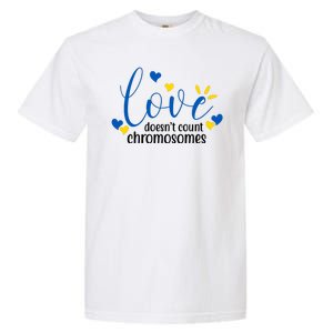 Love Doesnt Count Chromosome Down Syndrome Garment-Dyed Heavyweight T-Shirt