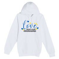 Love Doesnt Count Chromosome Down Syndrome Premium Pullover Hoodie