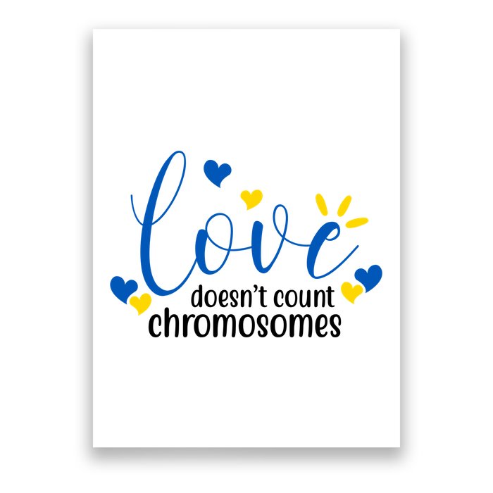 Love Doesnt Count Chromosome Down Syndrome Poster
