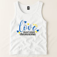 Love Doesnt Count Chromosome Down Syndrome Tank Top