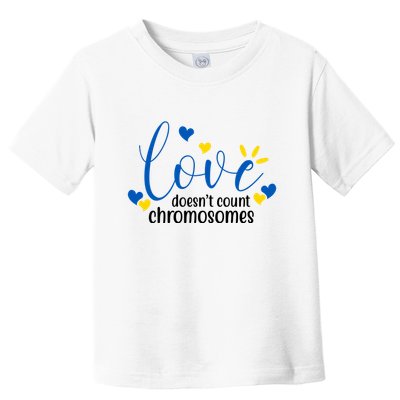 Love Doesnt Count Chromosome Down Syndrome Toddler T-Shirt
