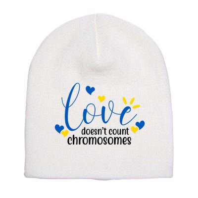Love Doesnt Count Chromosome Down Syndrome Short Acrylic Beanie