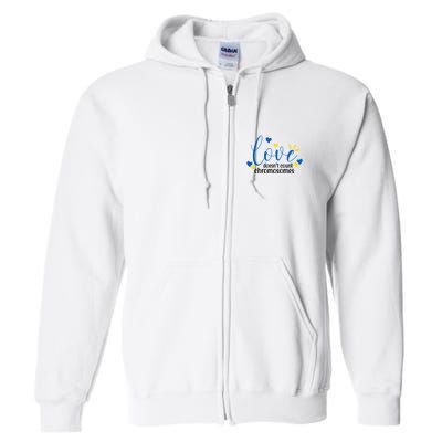 Love Doesnt Count Chromosome Down Syndrome Full Zip Hoodie