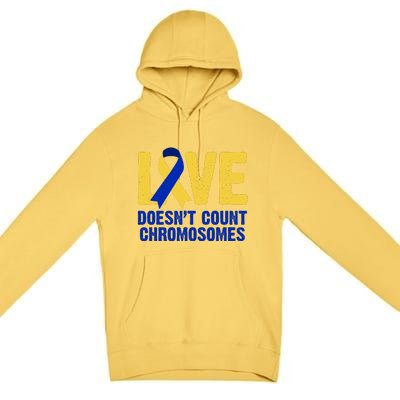 Love Doesn't Count Chromosomes Down Syndrome Premium Pullover Hoodie