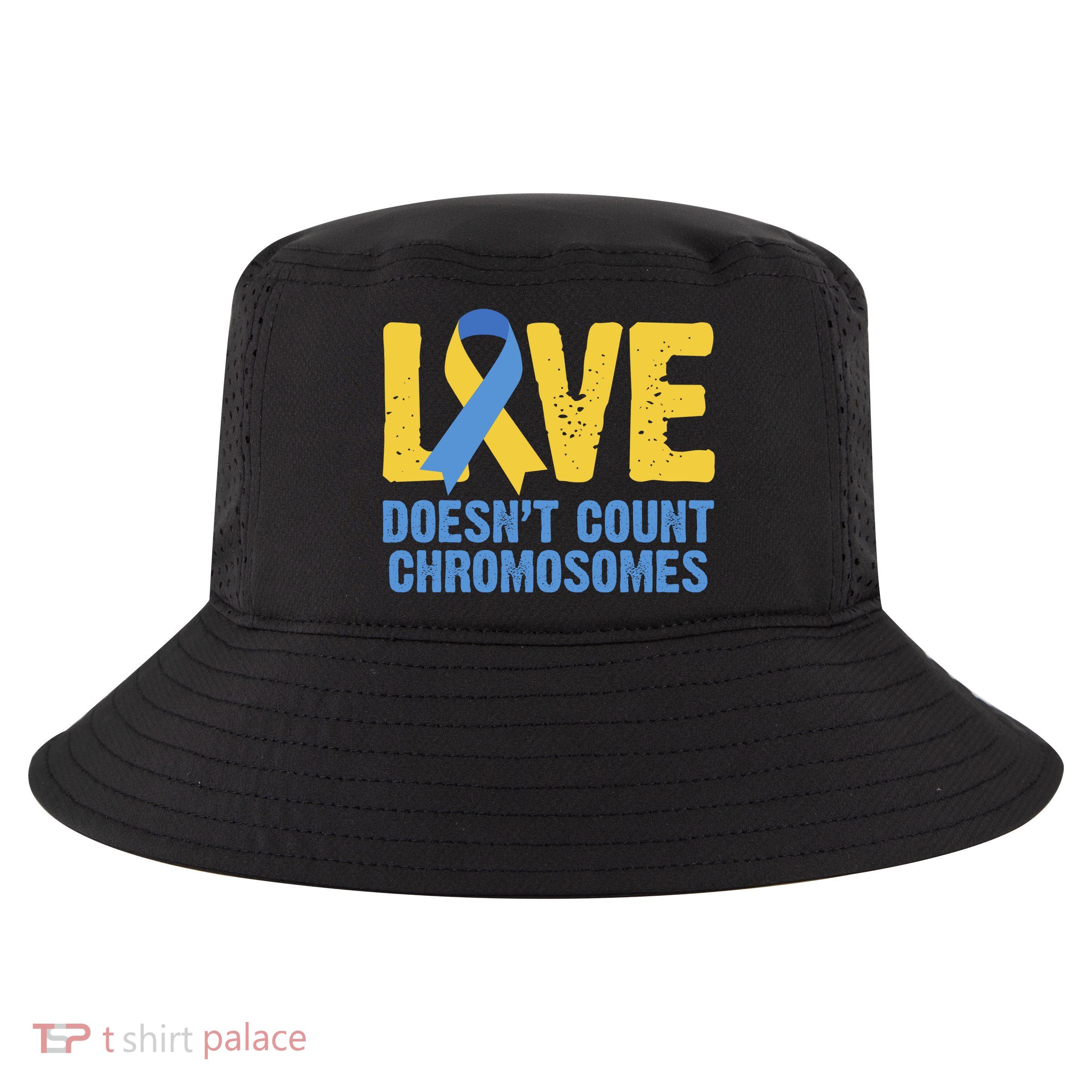 Love Doesn't Count Chromosomes Down Syndrome Cool Comfort Performance Bucket Hat