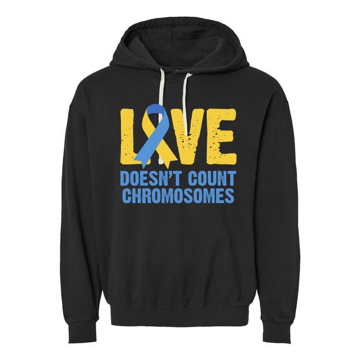 Love Doesn't Count Chromosomes Down Syndrome Garment-Dyed Fleece Hoodie