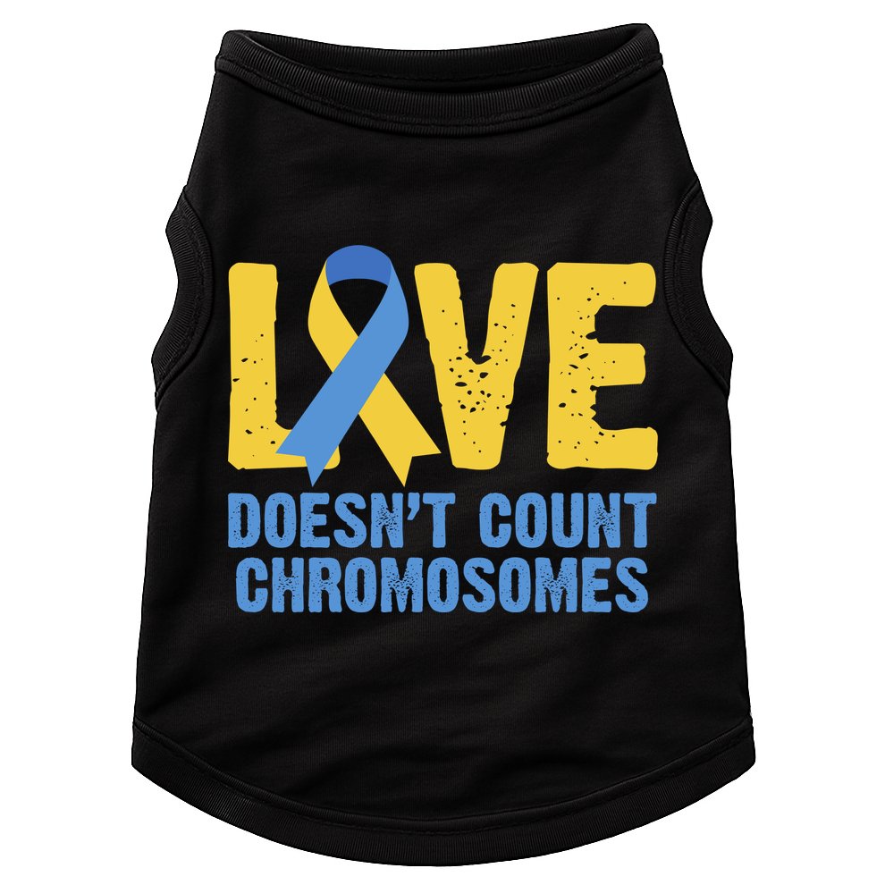 Love Doesn't Count Chromosomes Down Syndrome Doggie Tank