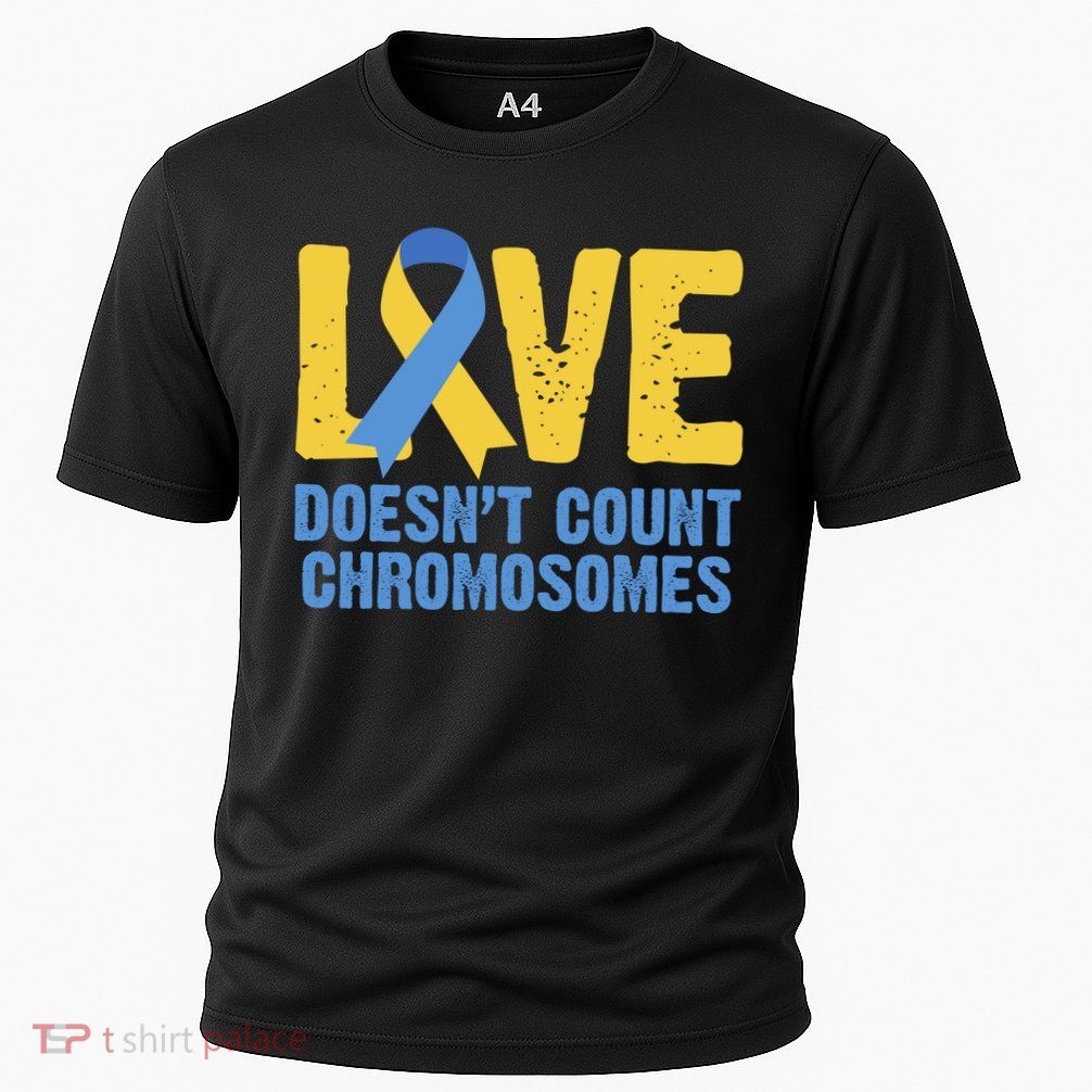 Love Doesn't Count Chromosomes Down Syndrome Performance Shirt