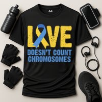 Love Doesn't Count Chromosomes Down Syndrome Performance Shirt