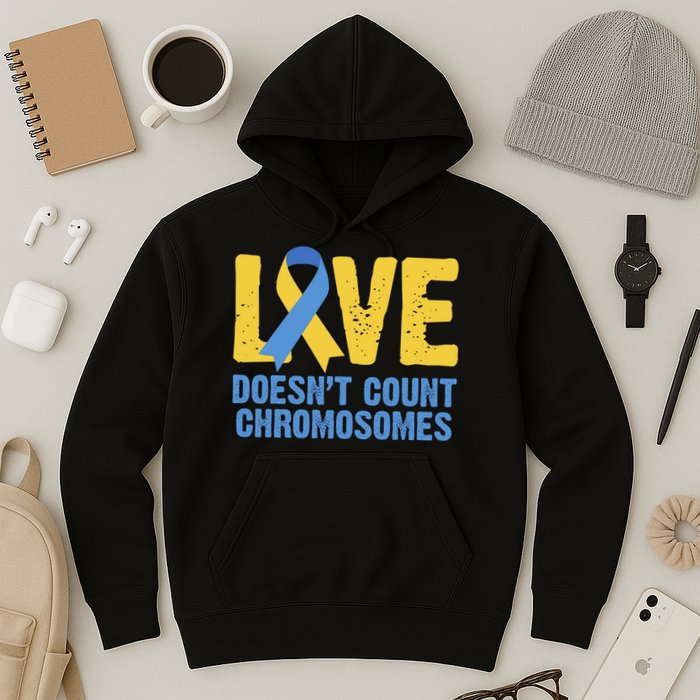 Love Doesn't Count Chromosomes Down Syndrome Hoodie