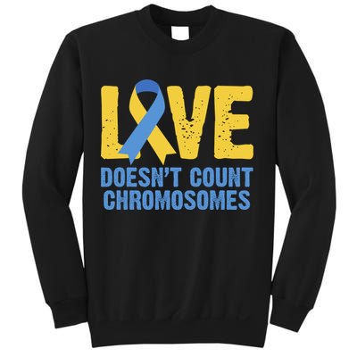 Love Doesn't Count Chromosomes Down Syndrome Sweatshirt