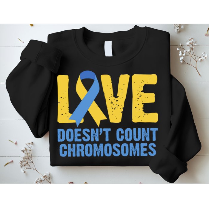 Love Doesn't Count Chromosomes Down Syndrome Sweatshirt