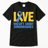 Love Doesn't Count Chromosomes Down Syndrome Tall T-Shirt