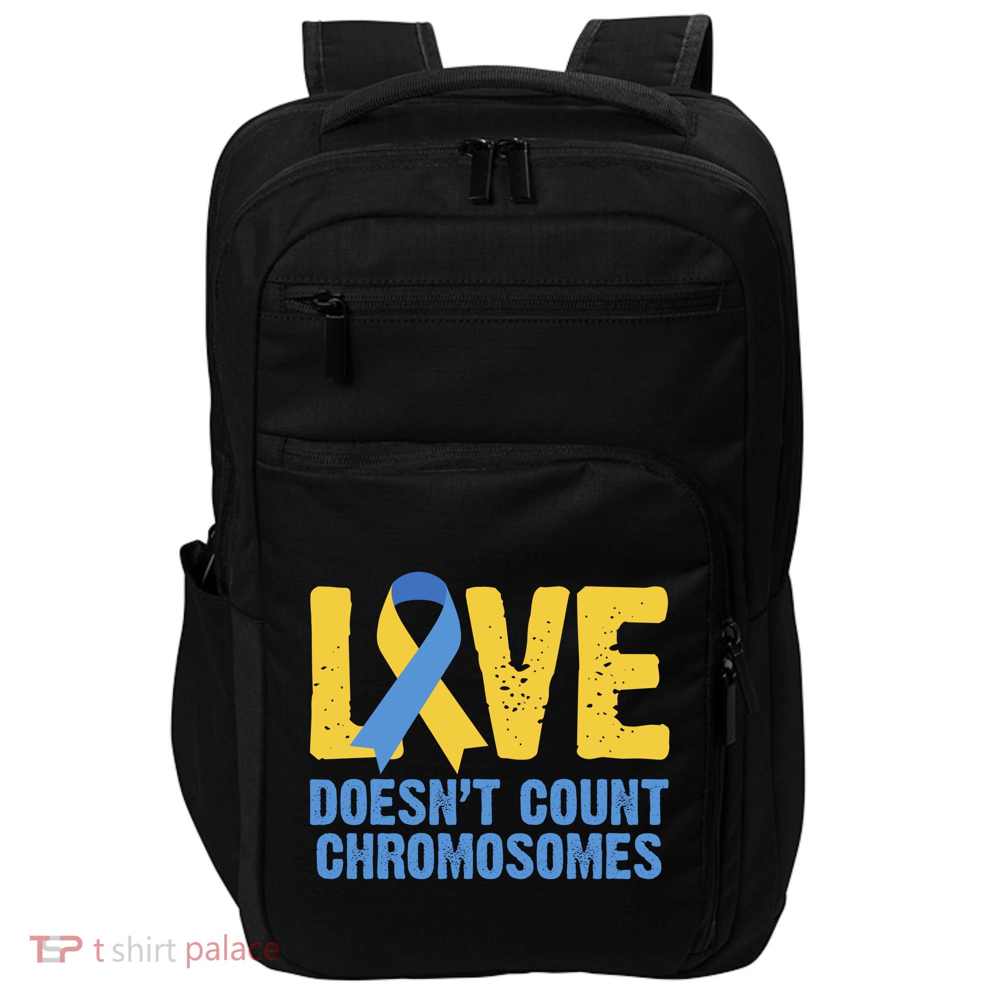 Love Doesn't Count Chromosomes Down Syndrome Impact Tech Backpack