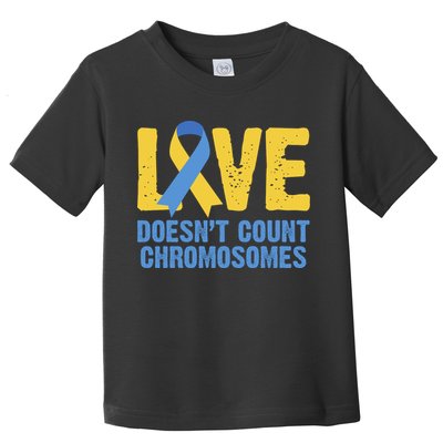 Love Doesn't Count Chromosomes Down Syndrome Toddler T-Shirt