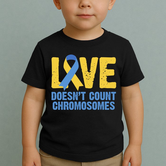 Love Doesn't Count Chromosomes Down Syndrome Toddler T-Shirt