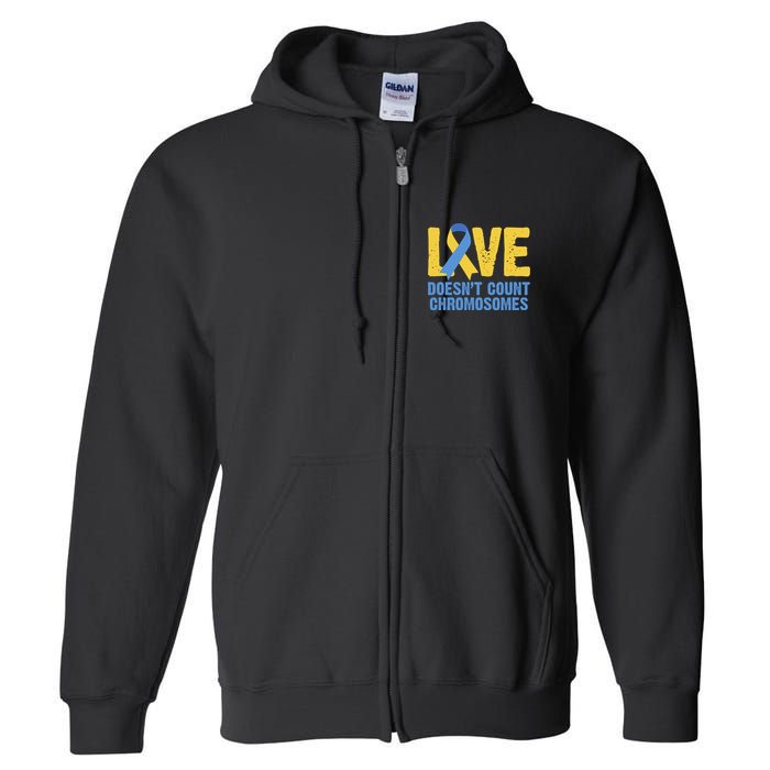 Love Doesn't Count Chromosomes Down Syndrome Full Zip Hoodie