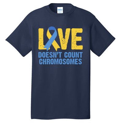 Love Doesn't Count Chromosomes Down Syndrome Tall T-Shirt